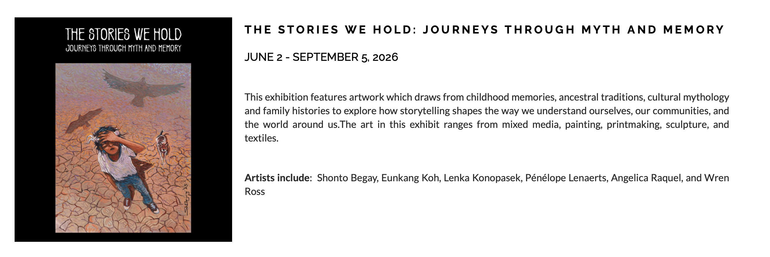Shonto Begay exhibit June 2-September 5, 2026. The Stories We Hold: Journeys through myth and memory.